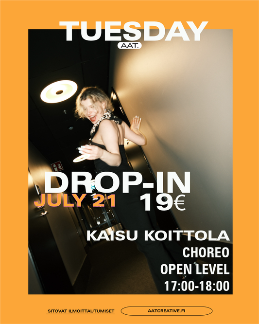 HKI JULY DROP-IN TUESDAY 21.7.2026 / Choreo Open level 17:00-18:00 Kaisu Koittola BOX