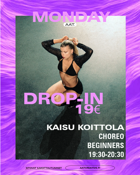 DROP-IN / Monday / Choreo Beginners 19:30-20:30 Kaisu Koittola HEAVEN